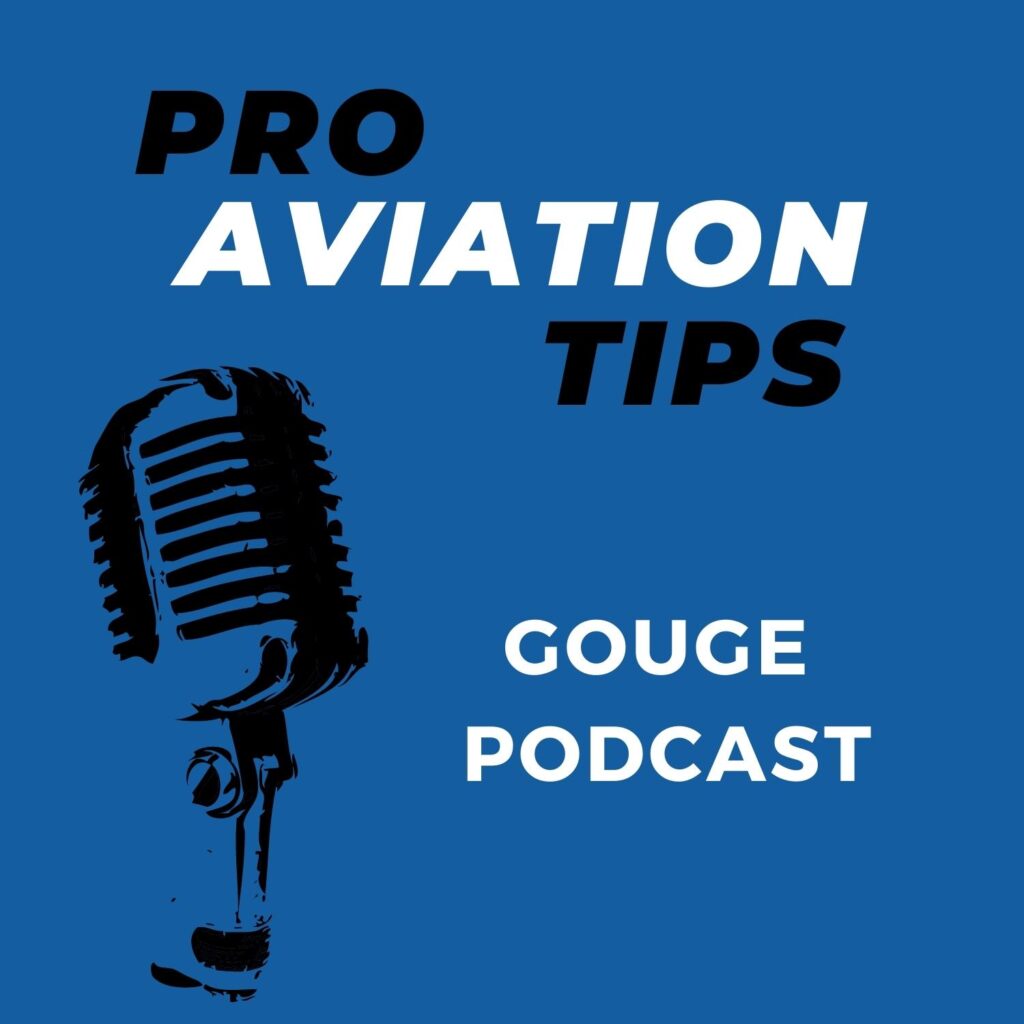 Pro Aviation Tips Gouge Podcast